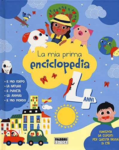 La Mia Prima Enciclopedia. 4 Anni. Ediz. A Colori