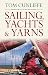Sailing, Yachts and Yarns