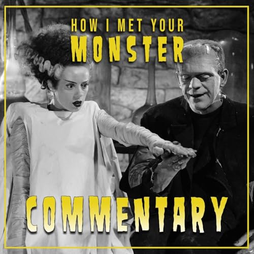 THE BRIDE OF FRANKENSTEIN Commentary (PATREON Preview)
