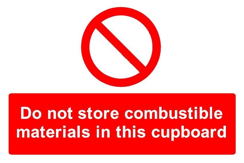 Do not store combustible materials in this cupboard prohibition sign - 1mm flexible Plastic sign (600mm x 400mm)