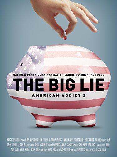 The Big Lie: American Addict 2