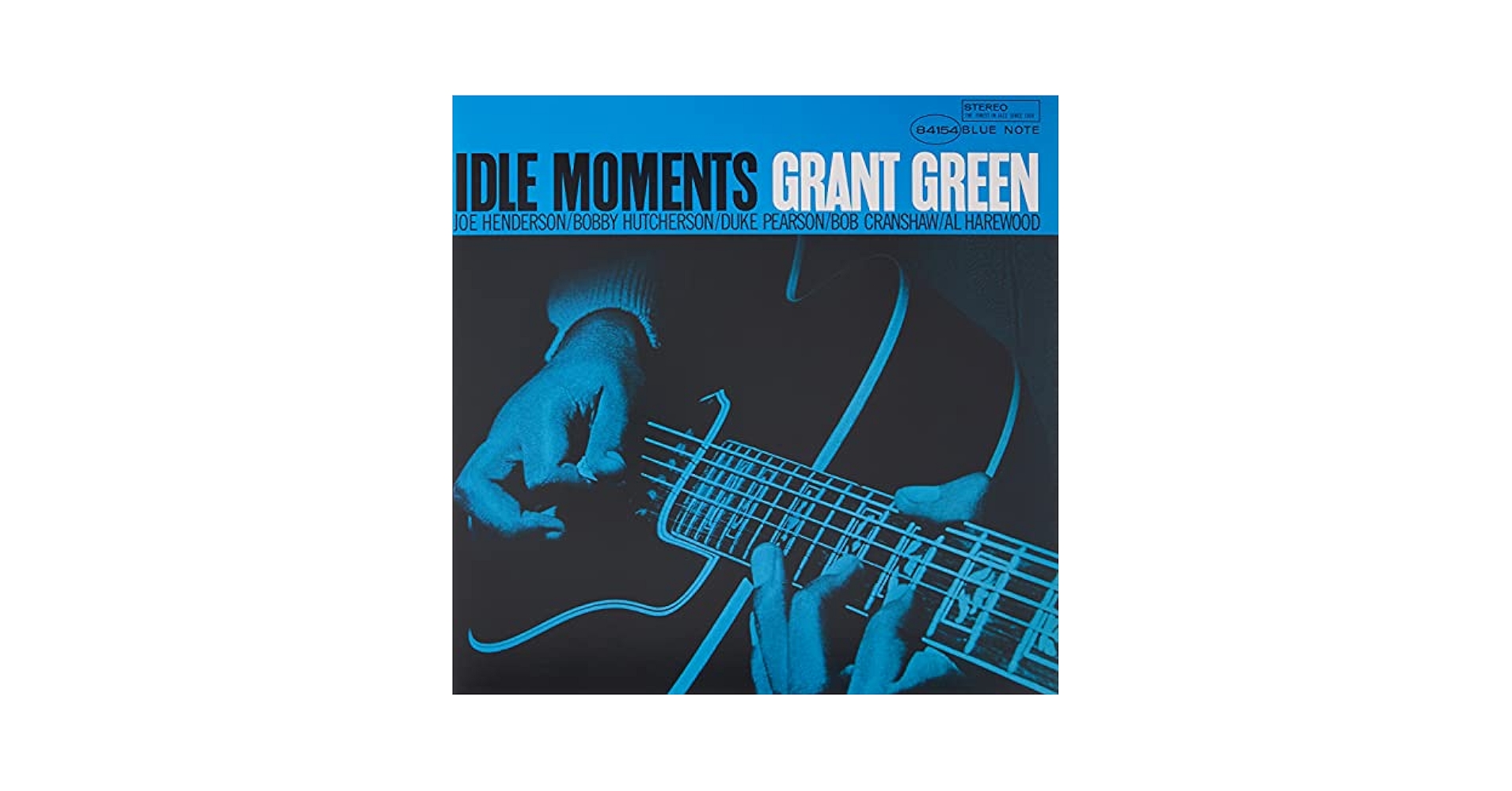 米LP Grant Green Idle Moments (- Van Gelder, Stereo) BST84154 BLUE NOTE /00260 Grant Green•Idle Moments 《RARE》BST 84154•Blue Note'68
