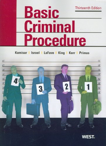 Basic Criminal Procedure: Cases, Comments and Questions (American Casebook)