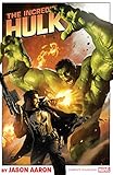 Incredible Hulk by Jason Aaron: The Complete Collection (Incredible Hulk (2011-2012))