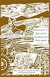 Mexico's Second Agrarian Reform: Household and Community Responses, 1990-1994 (Transformation of Rural Mexico Series)