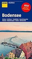 ADAC Reiseführer Bodensee: Hotels, Restaurants, Kirchen, Faszination Wasser, Museen, Kunstwerke, Stadtbilder 3956891058 Book Cover