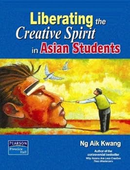 Paperback Liberating the Creative Spirit in Asian Students Book