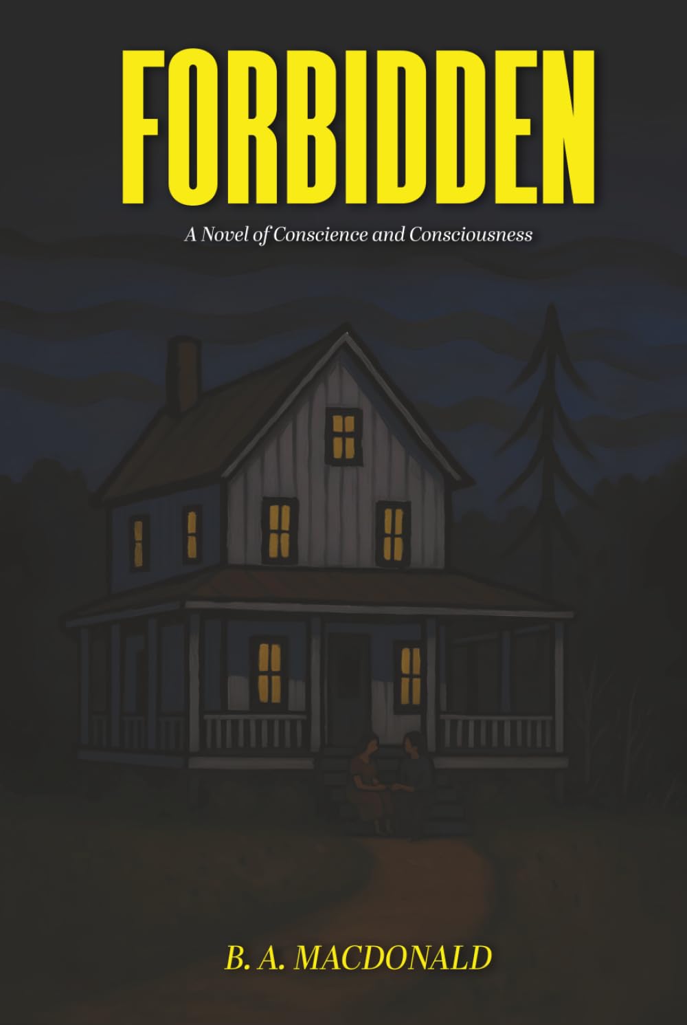 Forbidden: A Novel of Conscience and Consciousness