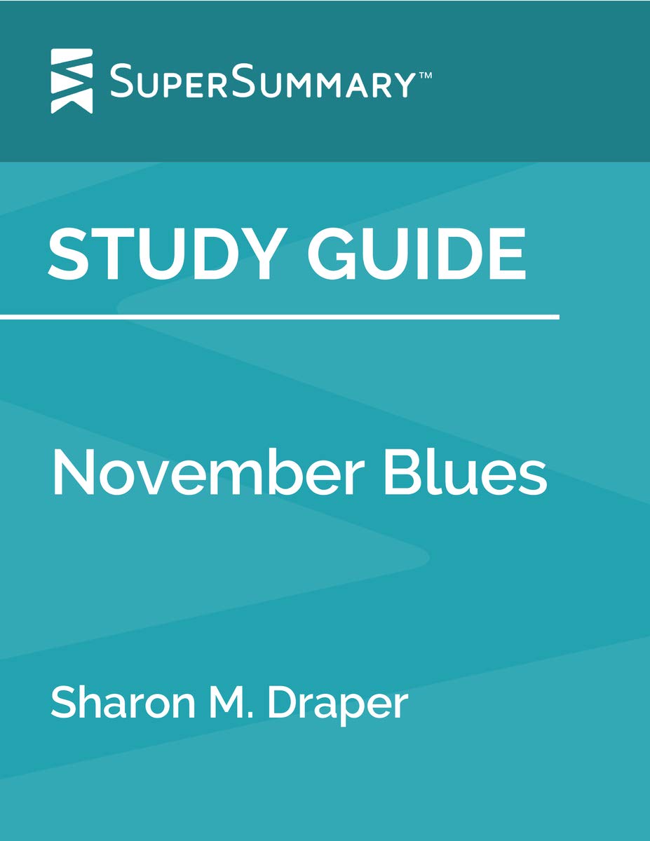Study Guide: November Blues by Sharon M. Draper (SuperSummary)