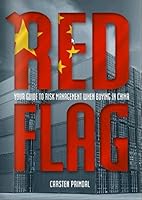 Red Flag: Your Guide to Risk Management When Buying in China 0994399197 Book Cover