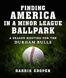 Finding America in a Minor League Ballpark: A Season Hosting for the Durham Bulls