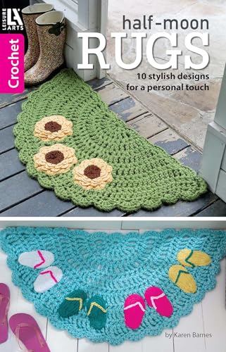 Half-Moon Rugs: 10 Stylish Designs for a Personal Touch (Crochet)