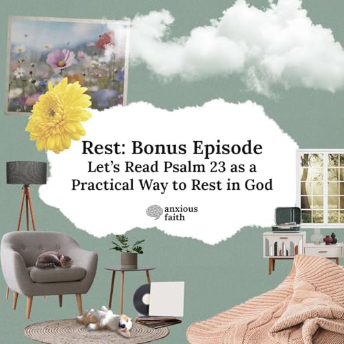 Ep43 BONUS - Let's Read Psalm 23 as a Practical Way to Rest in God cover art