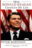 How Ronald Reagan Changed My Life