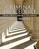Criminal Procedure: From First Contact to Appeal Plus MyLab Criminal Justice with Pearson eText -- Access Card Package (5th Edition)
