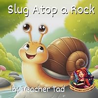 Slug Atop a Rock: Fun Phonics Adventures for Early Readers (Fun Phonics Adventures for Early Readers: Set 1) B0DF4W1JDY Book Cover