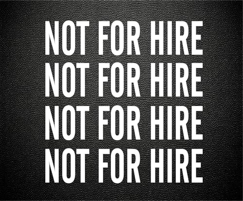 Image of NOT for HIRE Decal Sticker 4 Pack 2 inch x 9 inch Die Cut Vinyl No Background Car Truck Door Window DOT Compliant White Version (White)