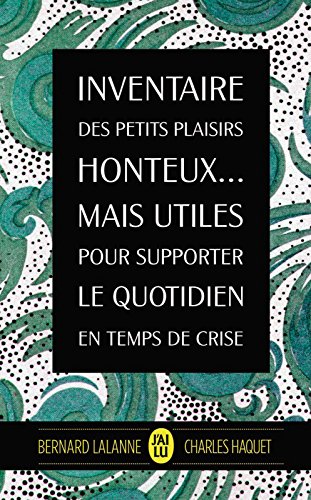  Inventaire des petits plaisirs honteux… mais utiles pour supporter le quotidien Francais PDF