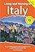 Living and Working in Italy: A Survival Handbook