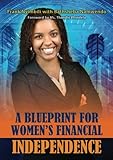 A Blueprint For Women's Financial Independence