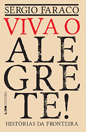 Viva o alegrete: histórias da fronteira: