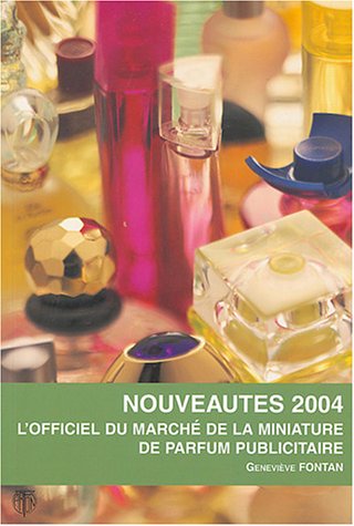 Télécharger L'officiel du marché de la miniature de parfum publicitaire, nouveautés 2004 Gratuit