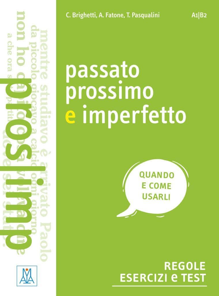 Passato prossimo e imperfetto. Regole, esercizi e test: Buch mit Lösungen