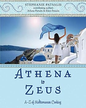 Paperback Athena to Zeus: A–Z of Mediterranean Cooking Book