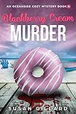 Blackberry Cream & Murder: An Oceanside Cozy Mystery - Book 4 (English Edition)