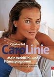 caroline beil kinder alter  CaroLinie - Mein Wohlfühl- und Fitnessprogramm - Zu sich selbst finden durch Fitness, Ernährung & Motivation