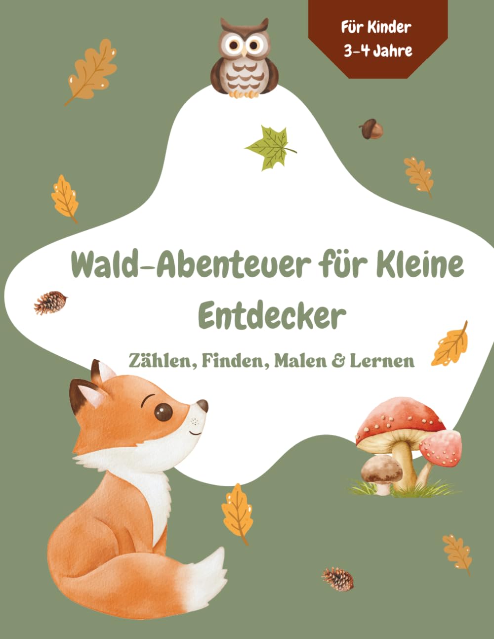 Wald-Abenteuer für Kleine Entdecker: Zählen, Finden, Malen & Lernen