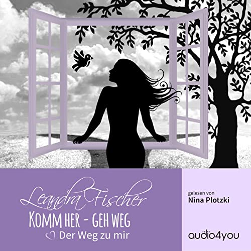 Komm Her Geh Weg Narzissmus Komm her - Geh weg: Der Weg zu mir (Hörbuch-Download): Leandra Fischer