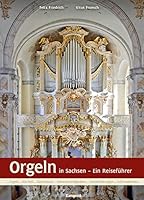 Orgeln in Sachsen: Ein Reiseführer 393055089X Book Cover