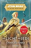  Star Wars™ Die Hohe Republik - Das Licht der Jedi (Die Zeit der Hohen Republik, Band 1)