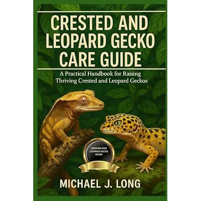 CRESTED AND LEOPARD GECKO CARE GUIDE