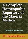 A Complete Homeopathic Repertory of the Materia Medica: Homeopathic Galaxy series 3