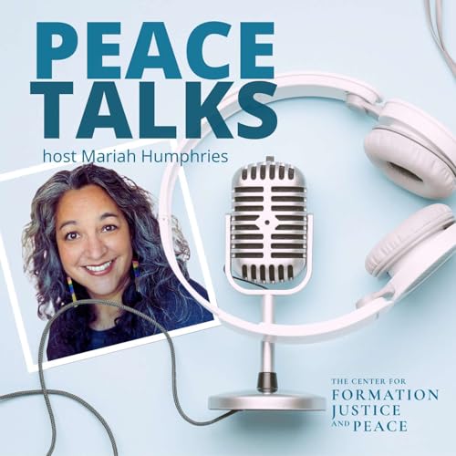 Peace Talks Podcast Por The Center for Formation Justice and Peace arte de portada