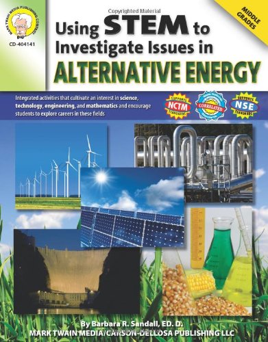 Using STEM to Investigate Issues in Alternative Energy: Middle Grades