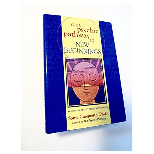 Your Psychic Pathway to New Beginnings: A Simple Guide to Great Adventures