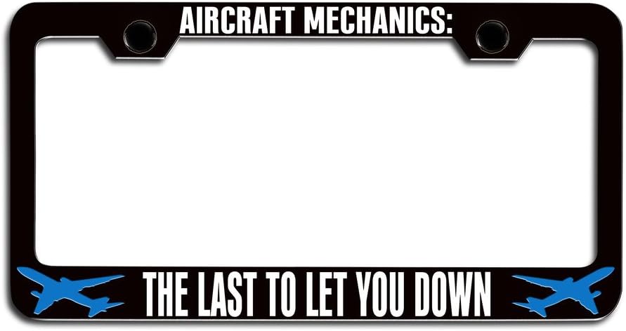 Makoroni - Aircraft Mechanics The Last to LET You Down Aviation License Plate Frame, License Tag Holder