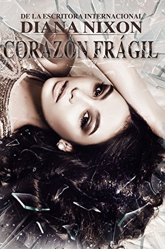 Corazón Frágil (Corazón Herido nº 2) (Spanish Edition)