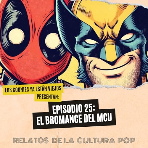 Couverture de Los goonies ya están viejos, presentan: el bromance del MCU