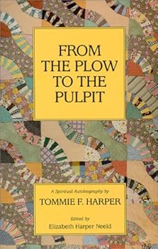 Paperback From the plow to the pulpit: A spiritual autobiography Book