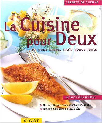 La cuisine pour deux : En deux temps, trois mouvements