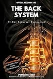 THE BACK SYSTEM: Your 91-Day Recovery Companion. A Professional System for Precision in Rehabilitation.