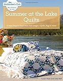 Summer at the Lake Quilts: 11 New Projects from Maw Bell Designs, Quilts, Bags & More (Quiltmaker's Club: More Patterns for Less)