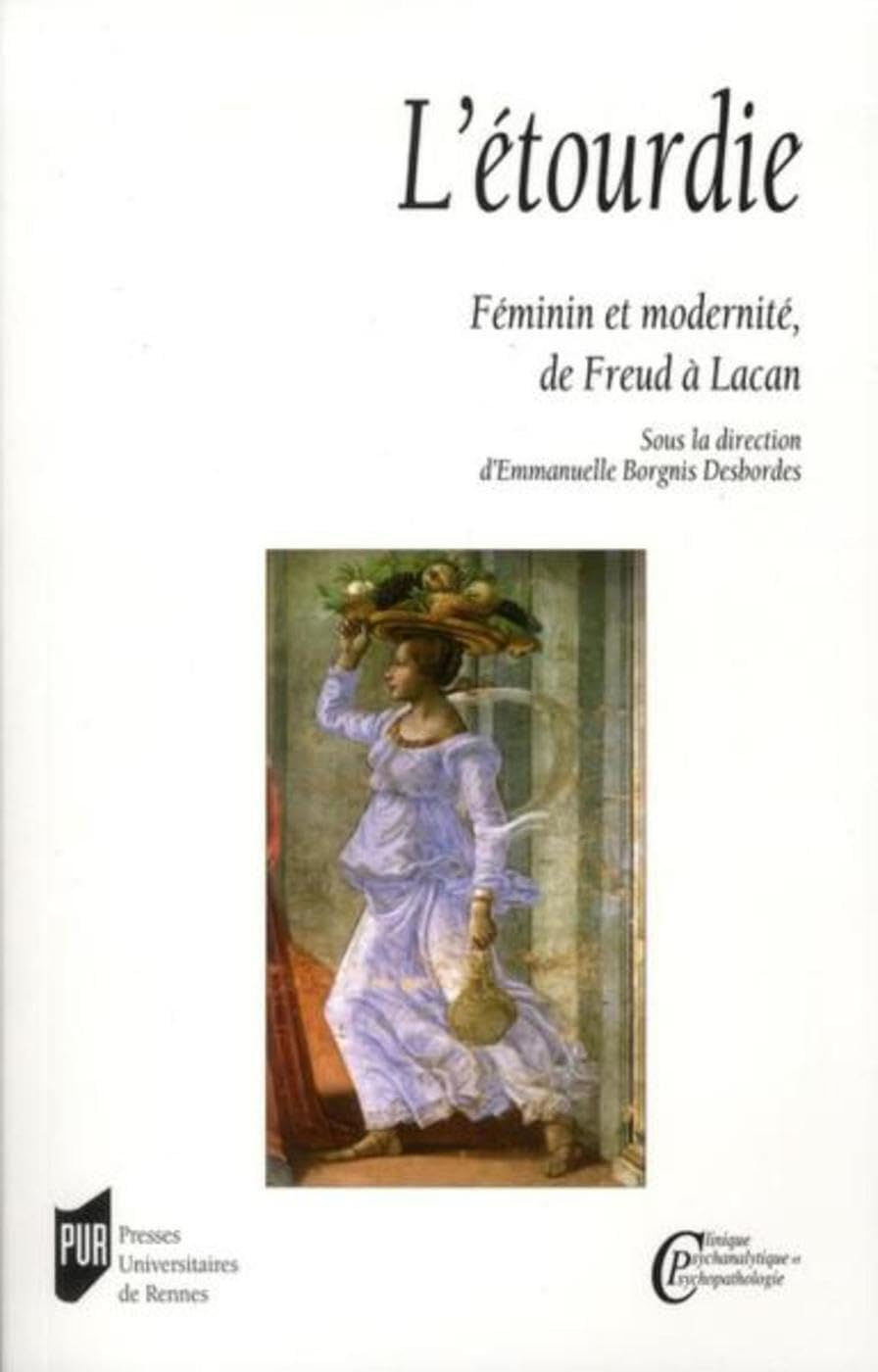 L'étourdie: Féminin et modernité, de Freud à Lacan