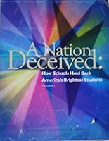 A Nation Deceived: How Schools Hold Back America's Brightest Students Vol. 1 and 2 B000ANLGB4 Book Cover