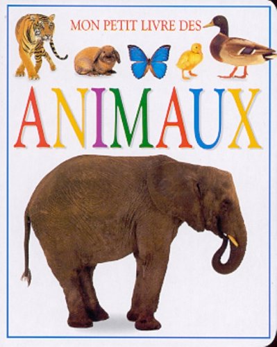 MON PETIT LIVRE DES ANIMAUX Non Assigné, Auteur