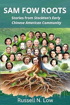 Sam Fow Roots: Stories from Stockton's Early Chinese American Community (Three Coins)